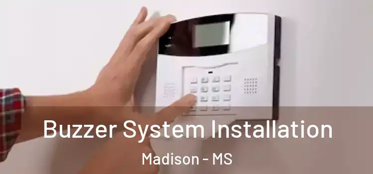  Buzzer System Installation Madison - MS